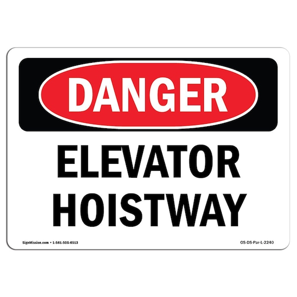 Safety Sign, OSHA Danger, 3.5" Height, Elevator Hoistway, Landscape, 10PK